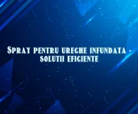 spray ureche infundata