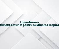 tratament naturist pentru lipsa de aer