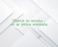 huruit in ureche