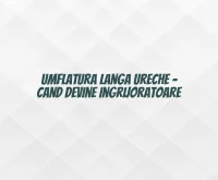 umflatura langa ureche